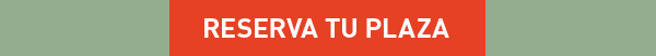 Reserva tu plaza